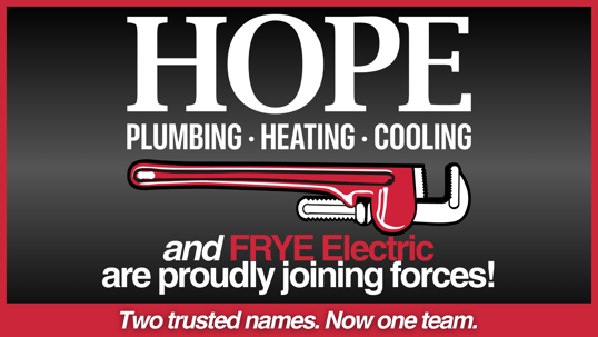 Frye Electric: Joining Hope Plumbing, Heating & Cooling